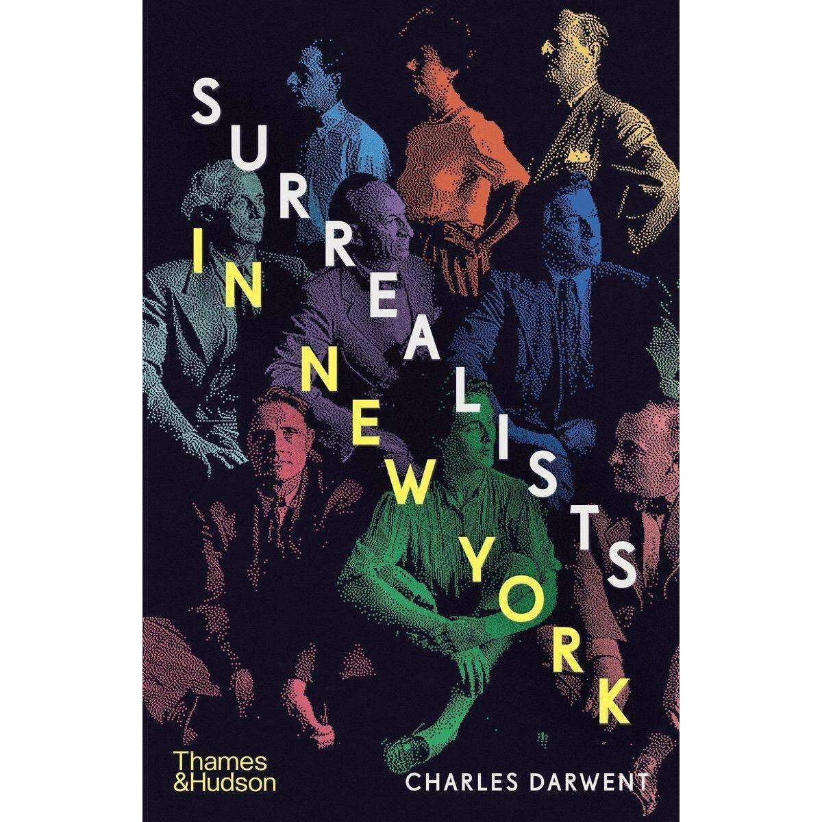 Surrealists In New York, Fachbücher von Charles Darwent