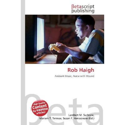 Thumbnail - Rob Haigh, Fachbücher von Lambert M. Surhone, Miriam T. Timpledon, Susan F. Marseken