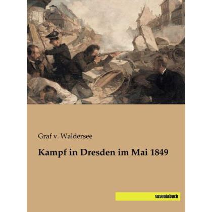 Kampf in Dresden im Mai 1849, Fachbücher von Franz Johann Georg von Waldersee