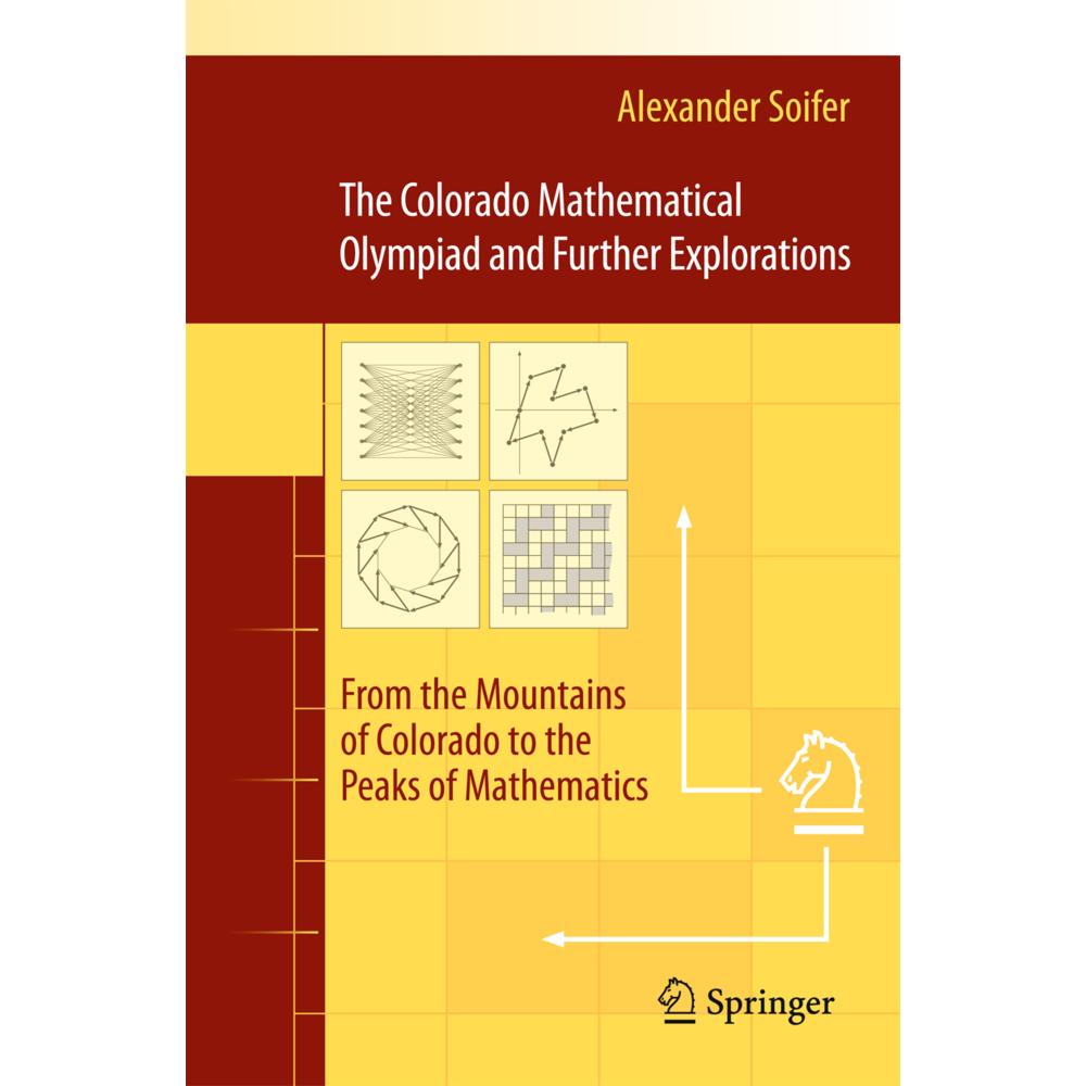 The Colorado Mathematical Olympiad and Further Explorations, Fachbücher von Alexander Soifer