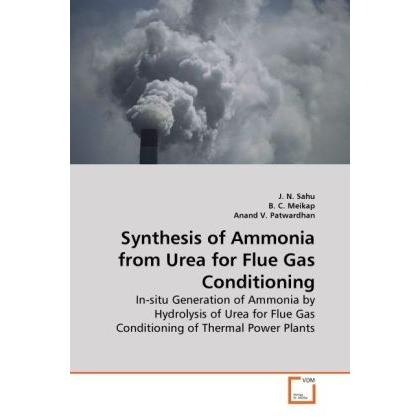 Synthesis of Ammonia from Urea for Flue Gas Conditioning, Fachbücher von B. C. Meikap, J. N. Sahu, Anand V. Patwardhan