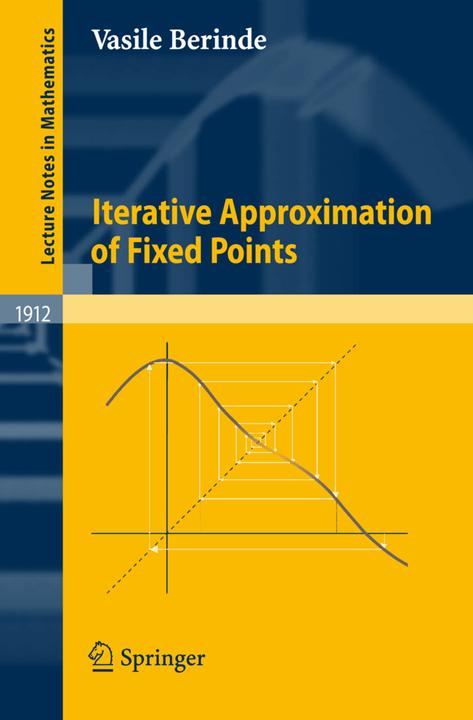 Iterative Approximation of Fixed Points (Englisch, Vasile Berinde, 2007)