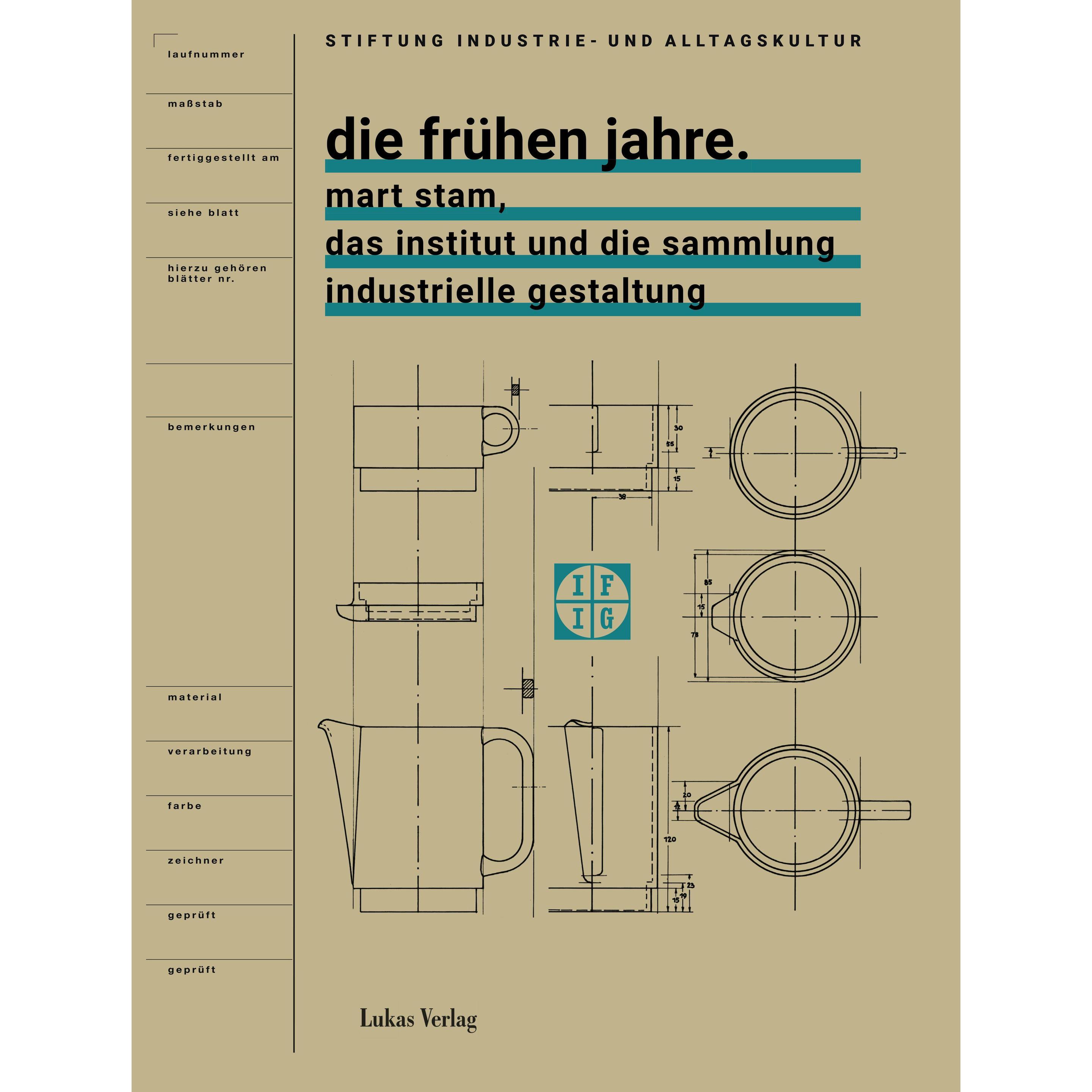 Die frühen Jahre, Fachbücher von Stiftung Industrie und Alltagskultur, Cornelia Hentschel, Jens Semrau, Walter Scheiffel...