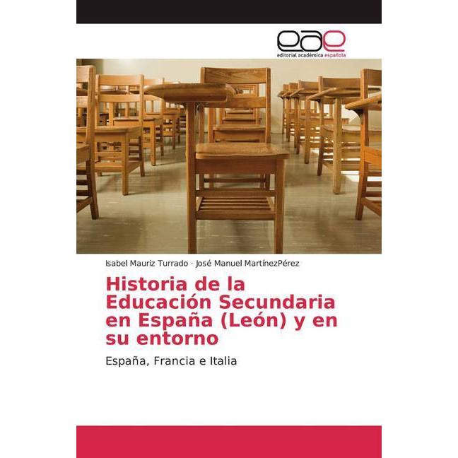 Historia de la Educación Secundaria en España (León) y en su entorno, Schulbücher von José Manuel MartínezPérez, Isabel ...