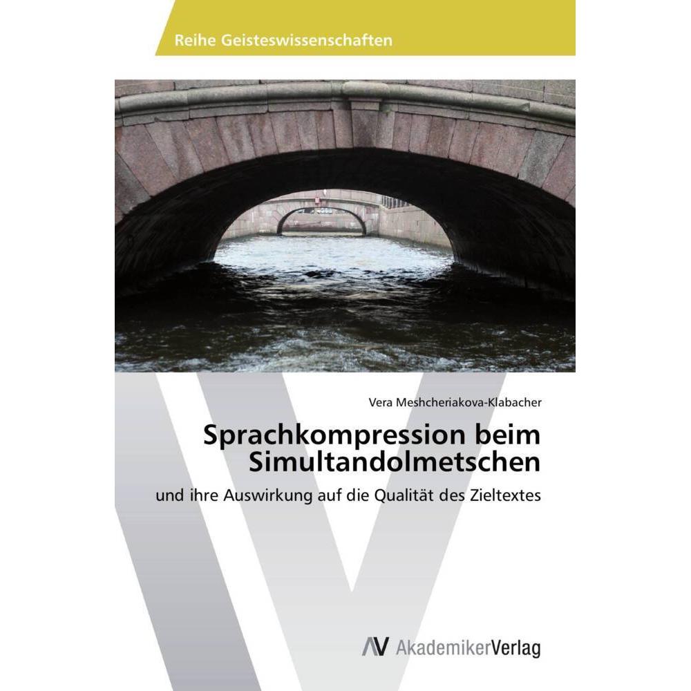 Sprachkompression beim Simultandolmetschen, Fachbücher von Vera Meshcheriakova-Klabacher