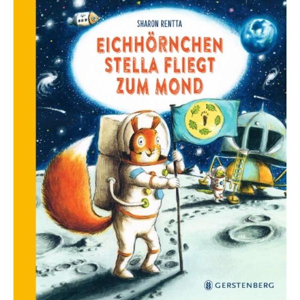 Eichhörnchen Stella fliegt zum Mond, Kinderbücher von Sharon Rentta