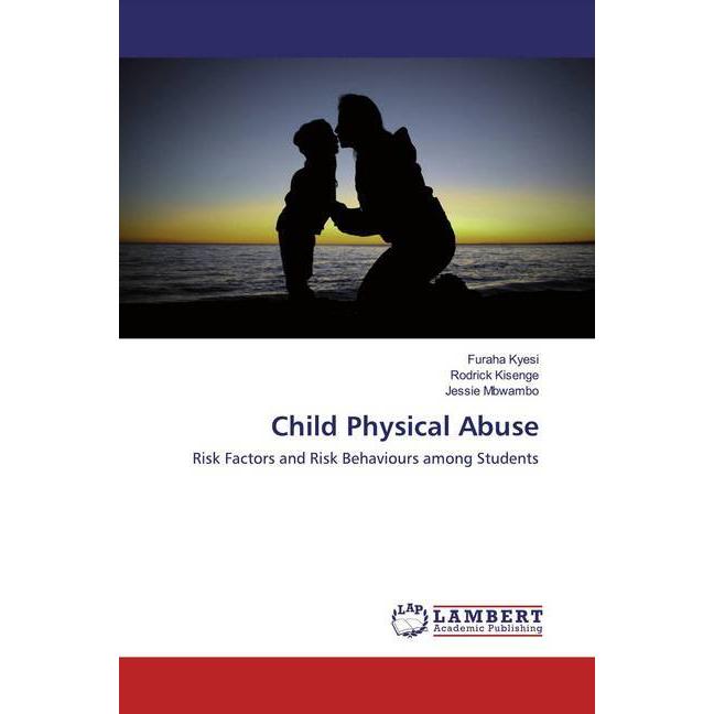Child Physical Abuse, Fachbücher von Furaha Kyesi, Rodrick Kisenge, Jessie Mbwambo