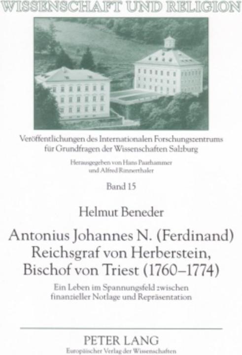 Produktbild Antonius Johannes N. (Ferdinand) Reichsgraf von Herberstein, Bischof von Triest (1760-1774) (Helmut Beneder, 2007)