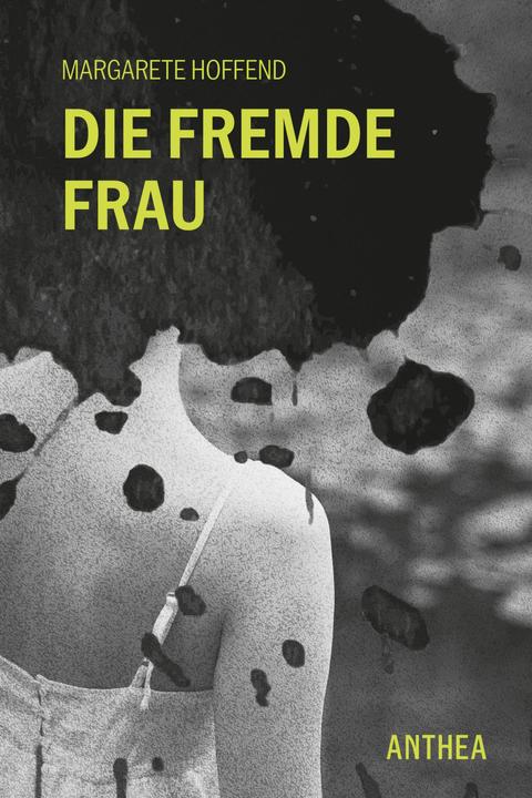 Produktbild Die fremde Frau (Deutsch, Margarete Hoffend, 2025)