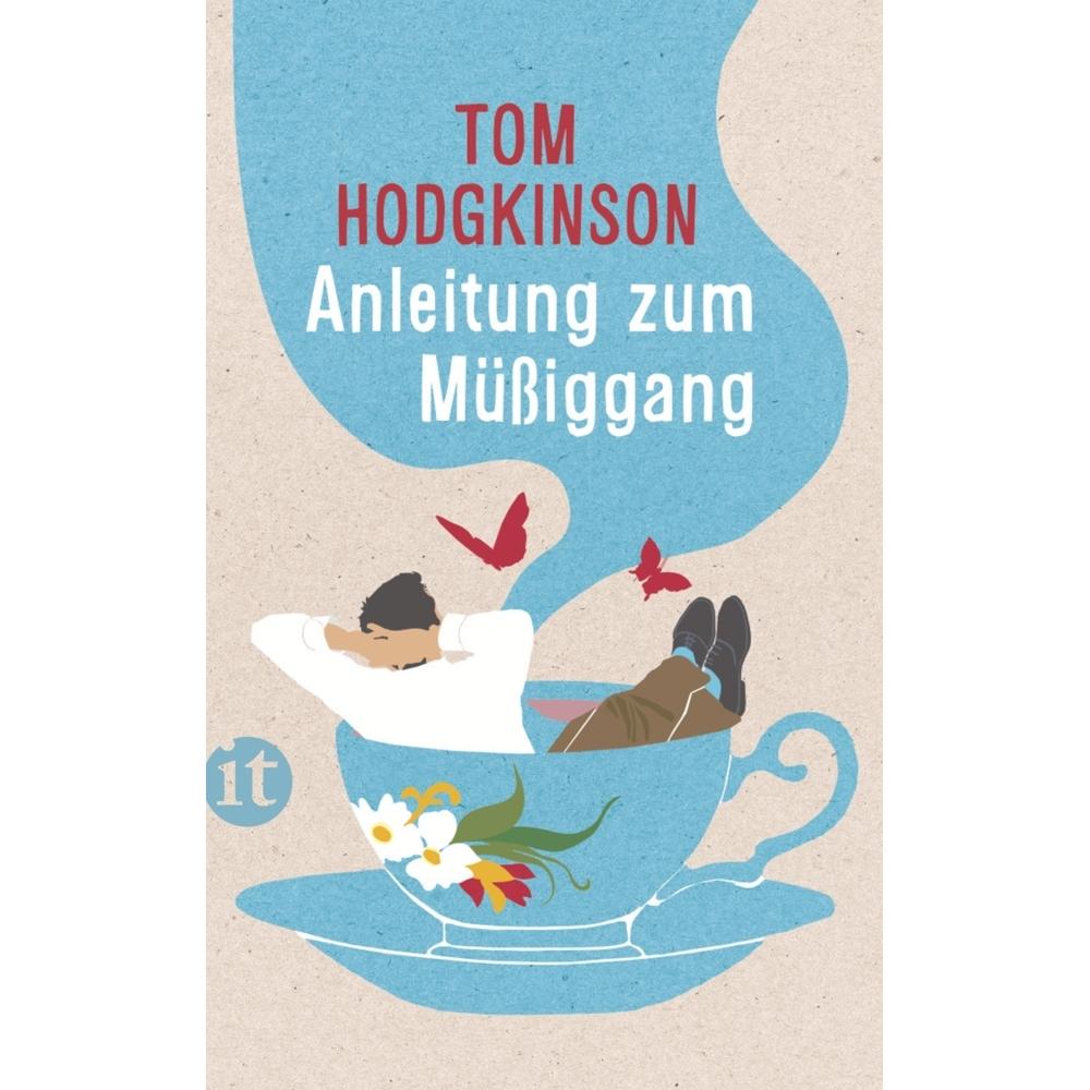 Anleitung zum Müssiggang, Ratgeber von Tom Hodgkinson