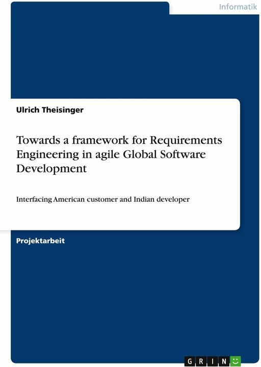 Produktbild Towards a framework for Requirements Engineering in agile Global Software Development (Deutsch, 2014)