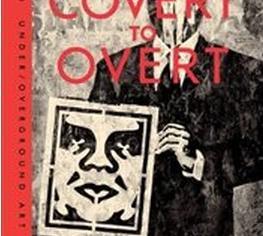 Produktbild Obey : Covert to Overt : The Under/Over-Ground Art (Shepard Fairey, Englisch)