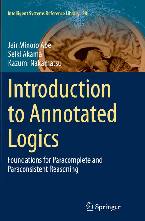 Actual product image Introduction to Annotated Logics (Seiki Akama, Kazumi Nakamatsu, Jair Minoro Abe, 2016)