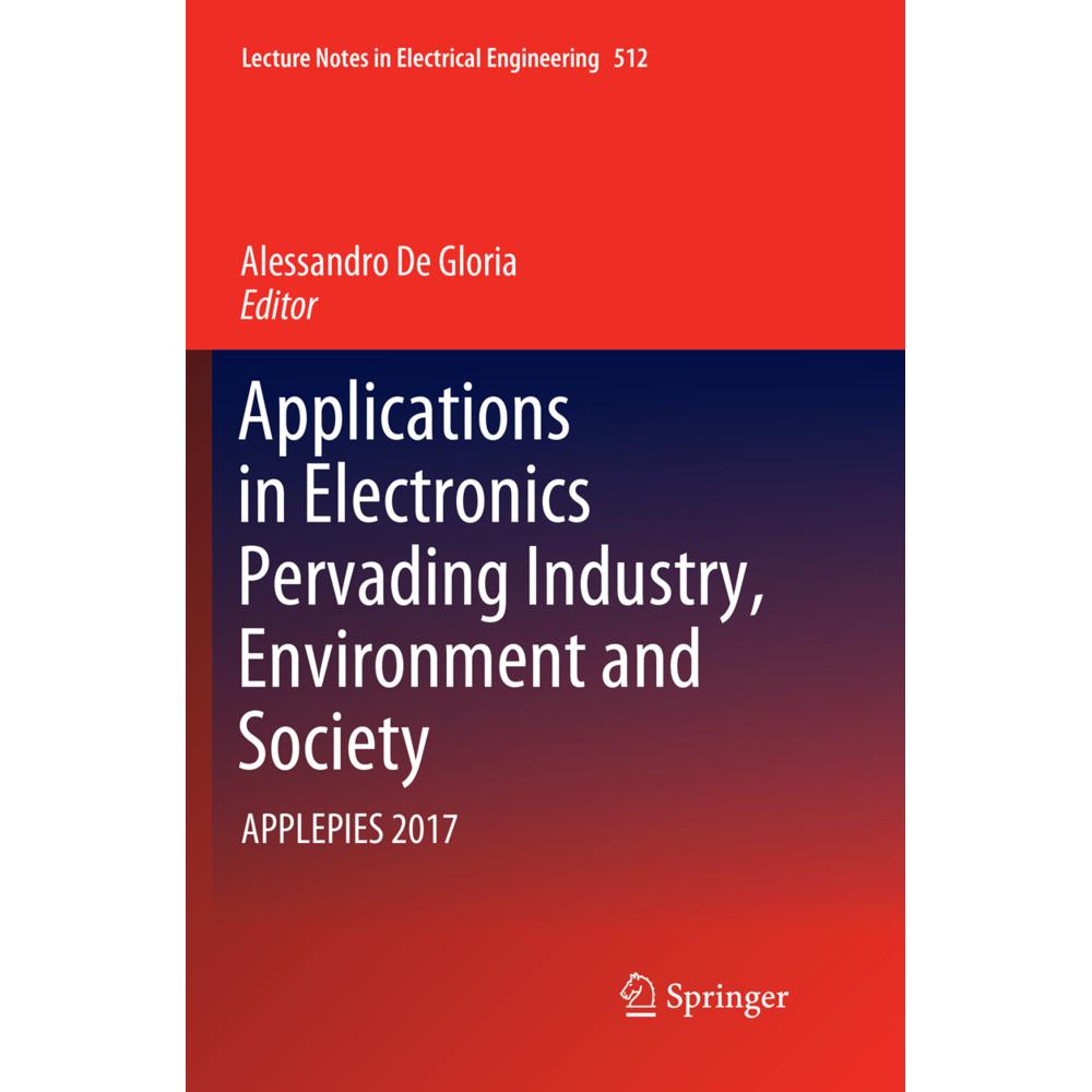 Applications in Electronics Pervading Industry, Environment and Society, Fachbücher von Alessandro De Gloria