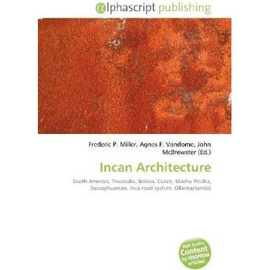 Incan Architecture, Fachbücher von Agnes F. Vandome, Frederic P. Miller, John McBrewster