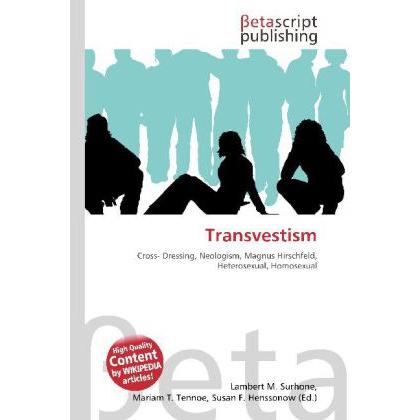 Transvestism, Fachbücher von Lambert M. Surhone, Miriam T. Timpledon, Susan F. Marseken