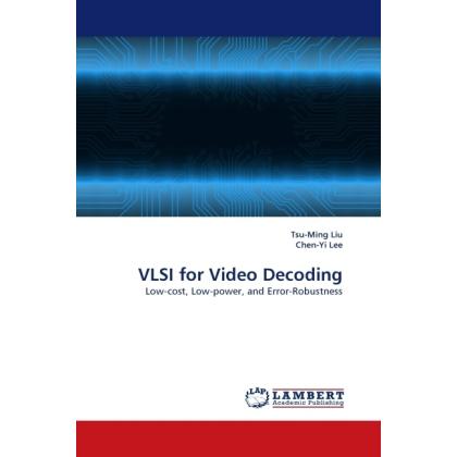 Thumbnail - VLSI for Video Decoding, Fachbücher von Chen-Yi Lee, Tsu-Ming Liu