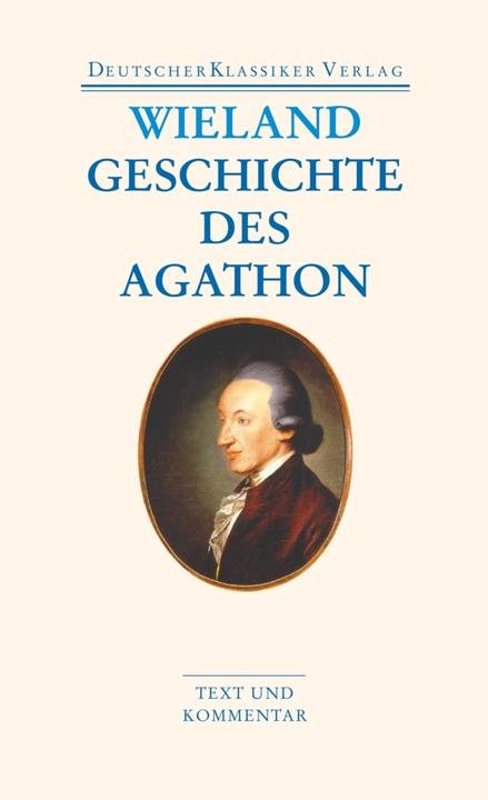 Produktbild Geschichte des Agathon (Deutsch, Christoph Martin Wieland, 2010)