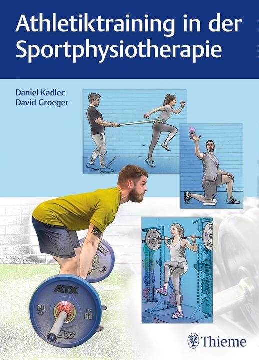 Actual product image Athletiktraining in der Sportphysiotherapie (German, Daniel Kadlec, David Groeger, 2020)