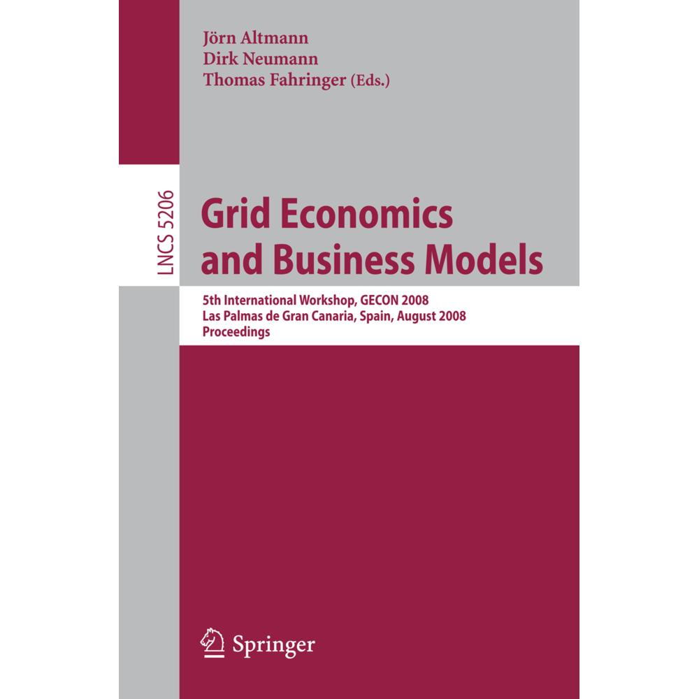 Grid Economics and Business Models, Fachbücher von Dirk Neumann, Thomas Fahringer