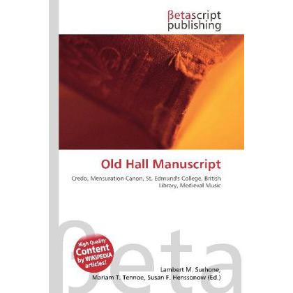 Old Hall Manuscript, Fachbücher von Lambert M. Surhone, Mariam T. Tennoe, Susan F. Henssonow