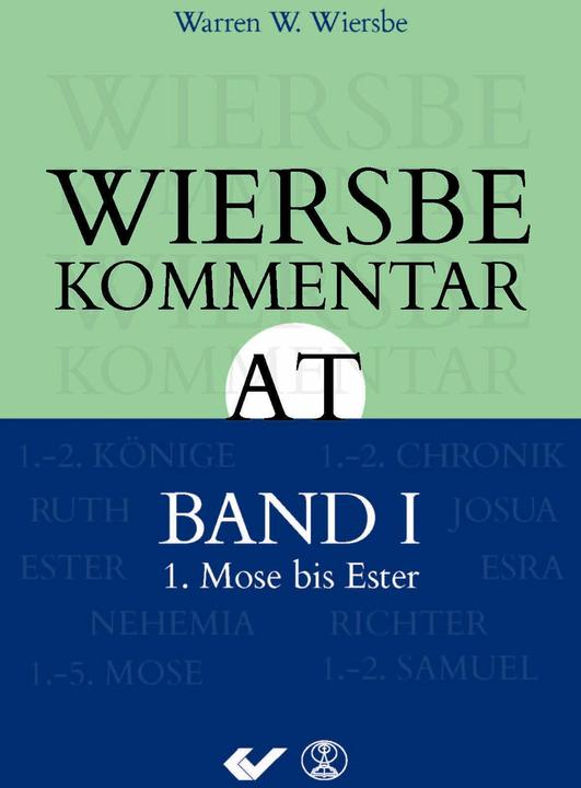 Produktbild Wiersbe Kommentar zum Alten Testament, Band 1 (Deutsch, Warren W. Wiersbe, 2016)