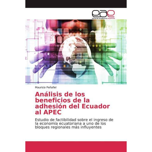 Análisis de los beneficios de la adhesión del Ecuador al APEC, Fachbücher von Mauricio Peñafiel