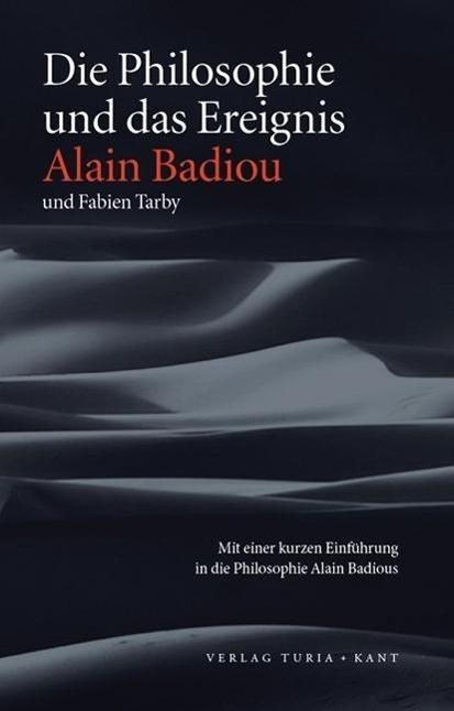 Produktbild Die Philosophie und das Ereignis (Deutsch, Alain Badiou, 2018)