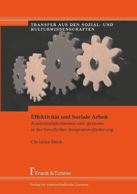 Produktbild Effektivität und Soziale Arbeit (Deutsch, Christian Bleck, 2011)