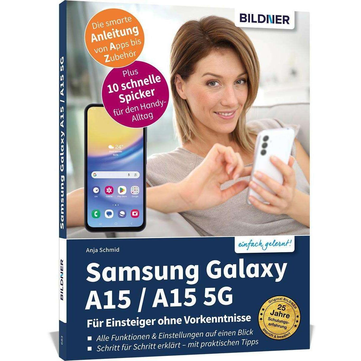 Samsung Galaxy A15 - Für Einsteiger ohne Vorkenntnisse, Ratgeber von Anja Schmid