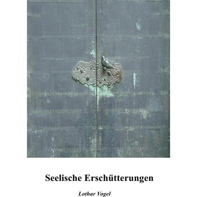 Seelische Erschütterungen, Belletristik von Lothar Vogel