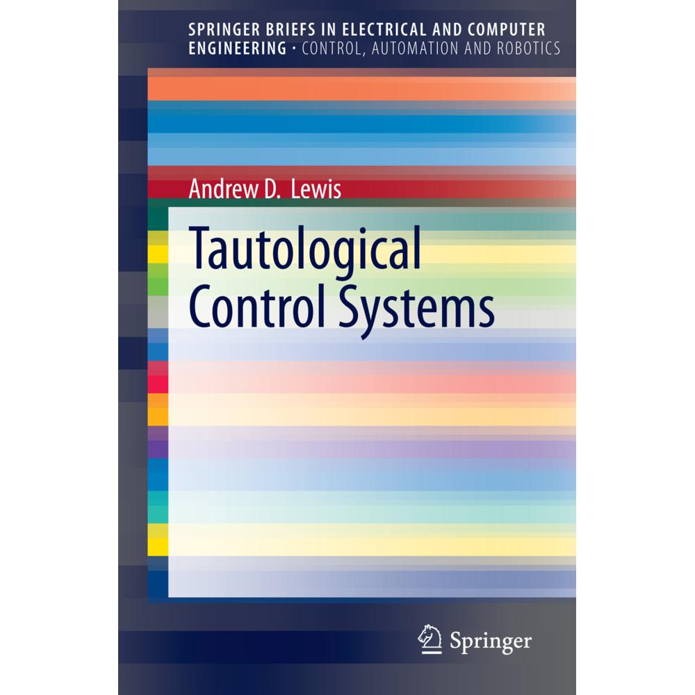 Tautological Control Systems, Fachbücher von Andrew Lewis
