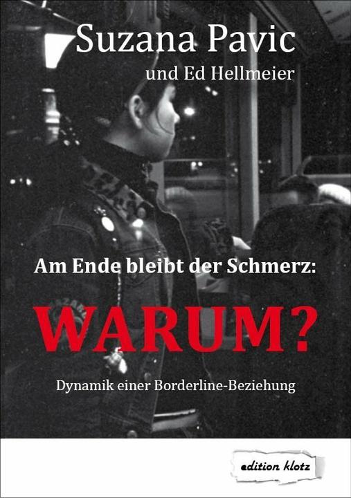 Produktbild Am Ende bleibt der Schmerz und die Frage WARUM? (Deutsch, Ed Hellmeier, Suzana Pavic, 2017)