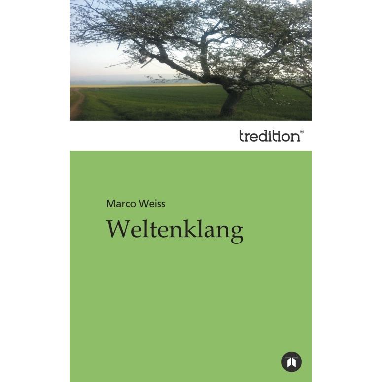Weltenklang, Belletristik von Marco Weiss