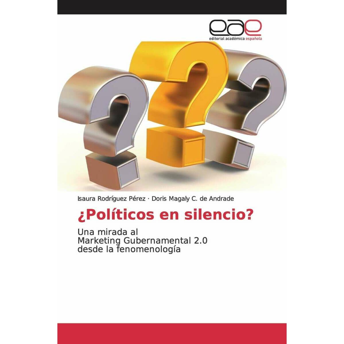 ¿Políticos en silencio?, Fachbücher von Doris Magaly C. de Andrade, Isaura Rodríguez Pérez