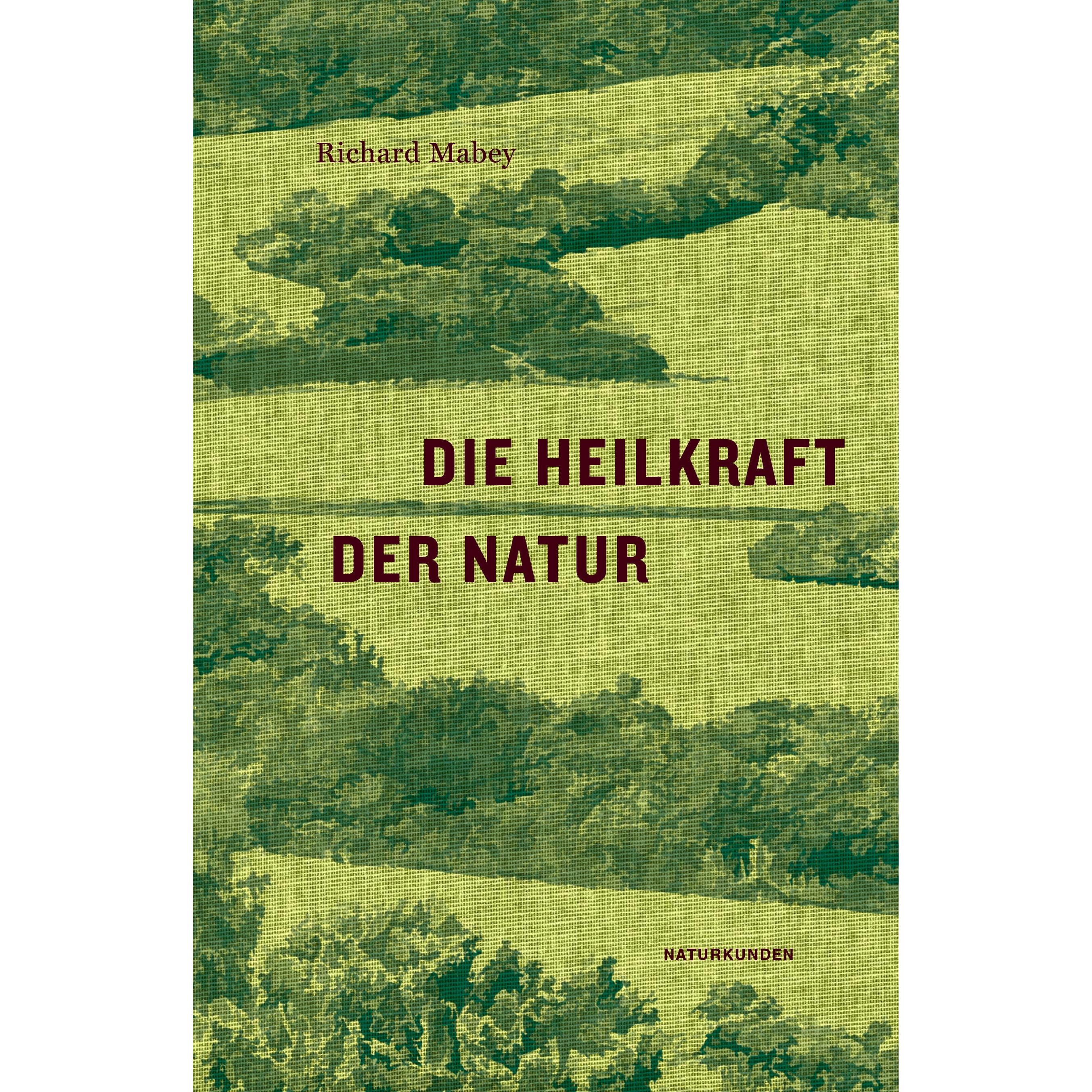 Die Heilkraft der Natur, Belletristik von Richard Mabey