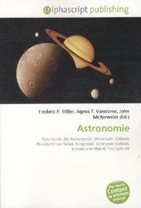 Produktbild Astronomie (Deutsch, Agnes F. Vandome, Frederic P. Miller, John McBrewster, 2009)