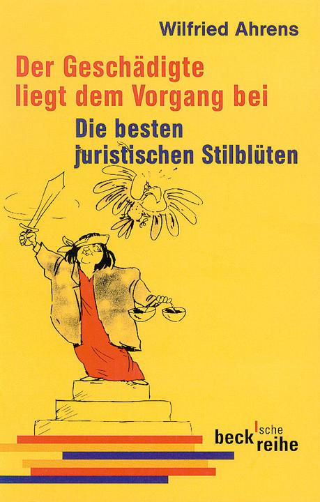Produktbild Der Geschädigte liegt dem Vorgang bei (Deutsch, Wilfried Ahrens, 2010)