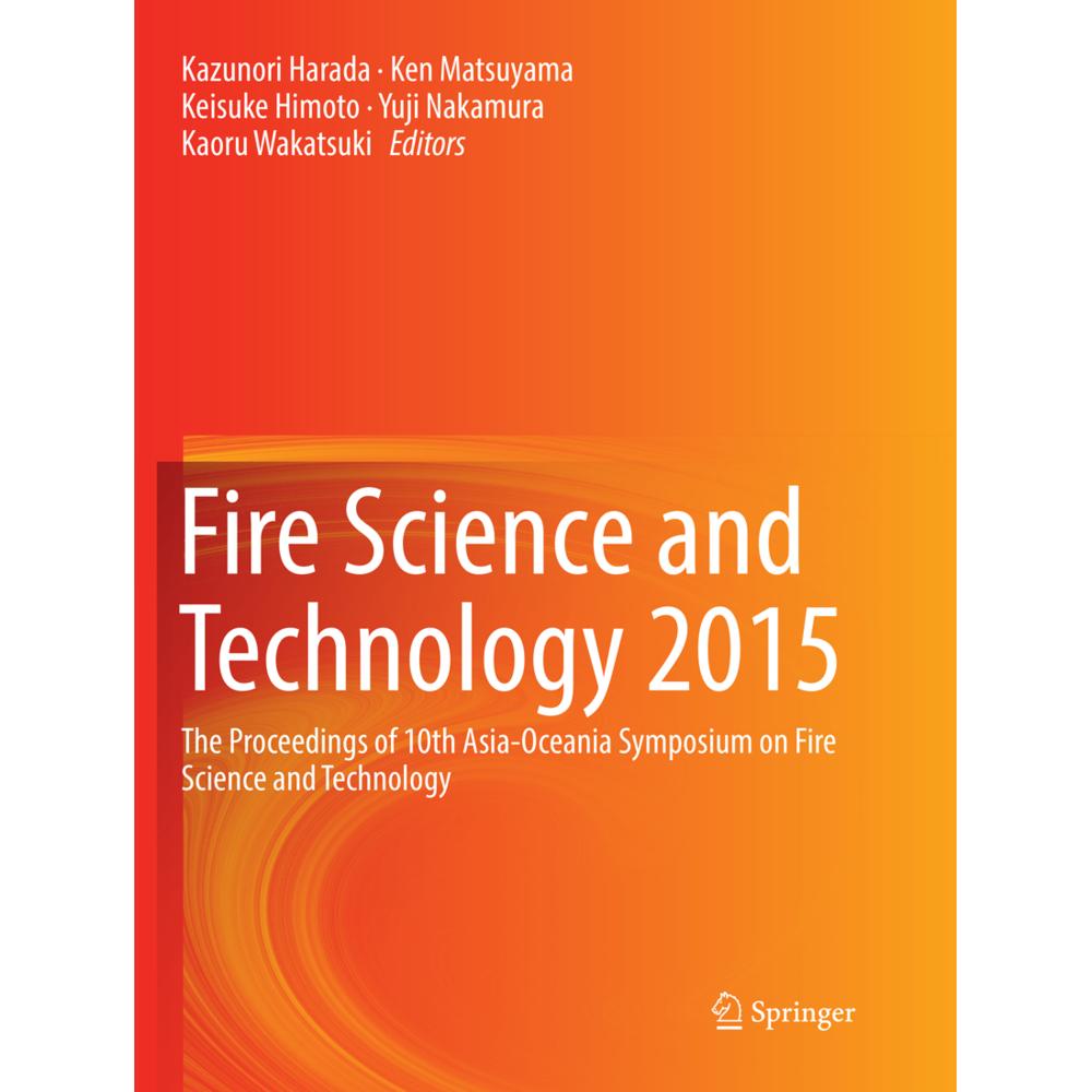 Fire Science and Technology 2015, Fachbücher von Yuji Nakamura, Kazunori Harada, Ken Matsuyama, Keisuke Himoto, Kaoru Wa...