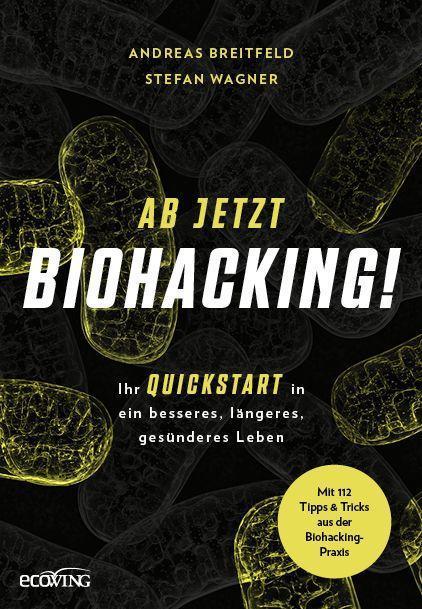 Produktbild Ab jetzt Biohacking! (Deutsch, Andreas Breitfeld, Stefan Wagner, 2025)