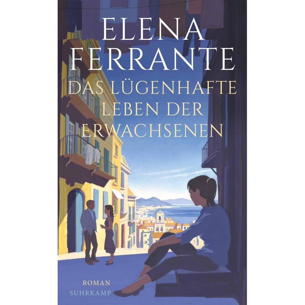 Das lügenhafte Leben der Erwachsenen, Belletristik von Elena Ferrante