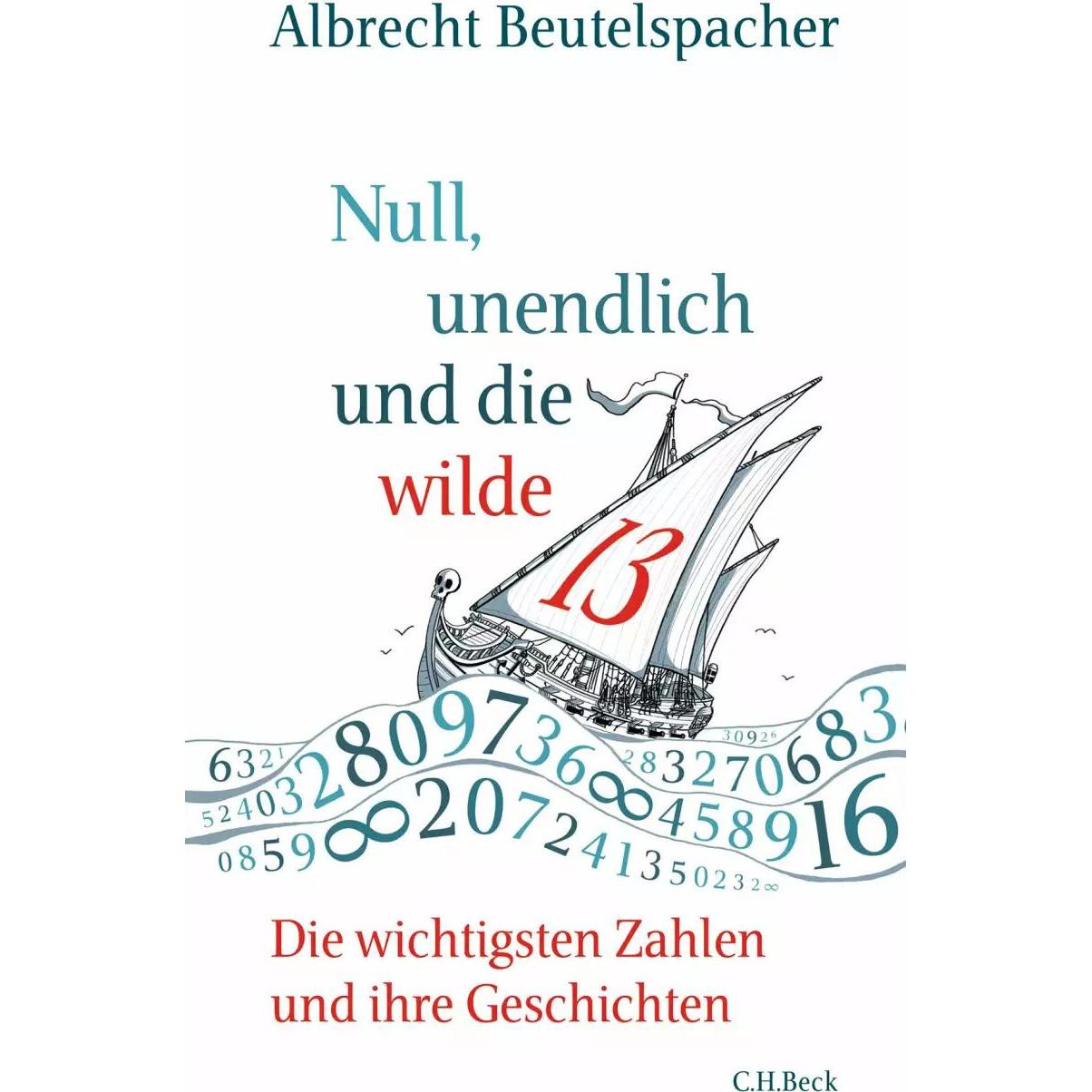 Null, unendlich und die wilde 13, Sachbücher von Albrecht Beutelspacher