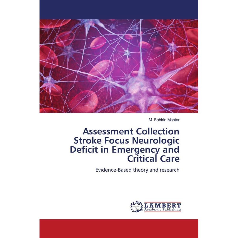 Assessment Collection Stroke Focus Neurologic Deficit in Emergency and Critical Care, Fachbücher von M. Sobirin Mohtar