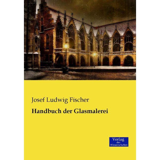 Handbuch der Glasmalerei, Fachbücher