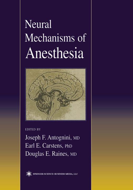 Neural Mechanisms of Anesthesia (2010)
