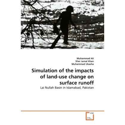 Simulation of the impacts of land-use change on surface runoff, Fachbücher von Muhammad Ali, Sher Jamal Khan, Muhammad U...