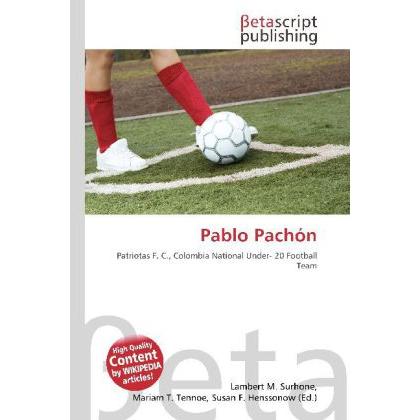 Thumbnail - Pablo Pachón, Ratgeber von Lambert M. Surhone, Mariam T. Tennoe, Susan F. Henssonow