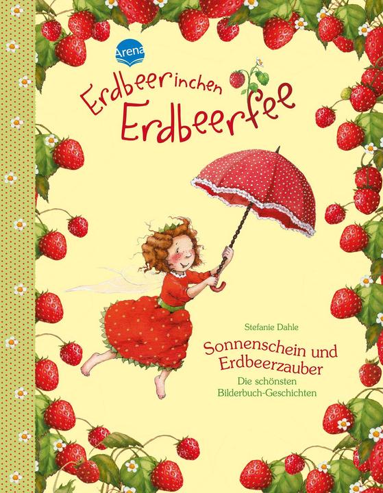 Erdbeerinchen Erdbeerfee. Sonnenschein und Erdbeerzauber (German, Stefanie Dahle, 2017)