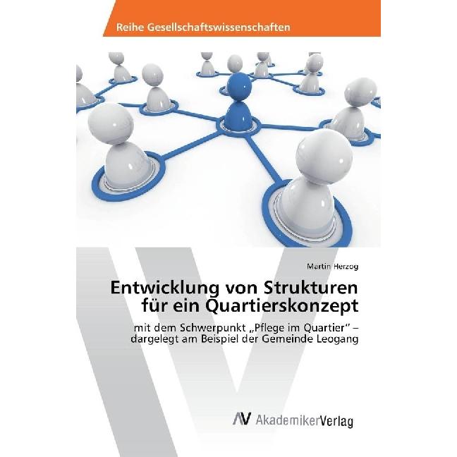 Entwicklung von Strukturen für ein Quartierskonzept, Fachbücher von Martin Herzog