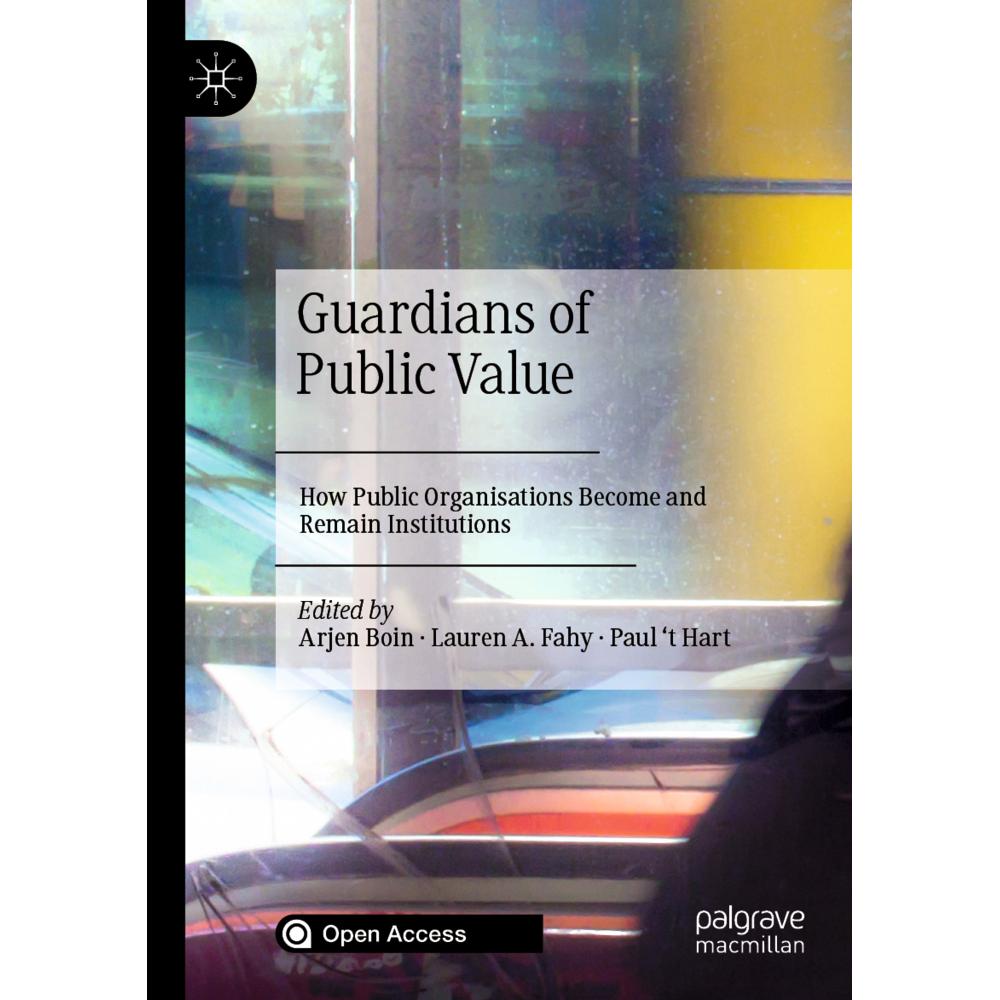 Guardians of Public Value, Fachbücher von Arjen Boin, Lauren A. Fahy, Paul 'T Hart